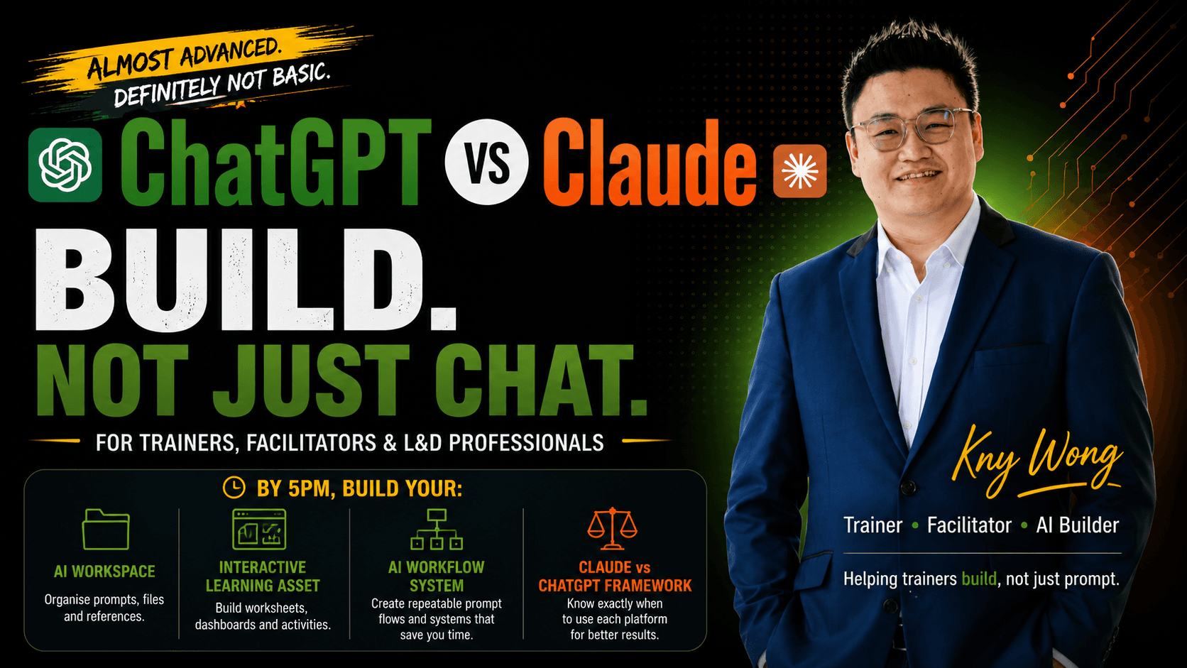 ChatGPT vs Claude. Build. Not just chat. A one-day workshop for trainers, facilitators and L&D professionals with Kny Wong
